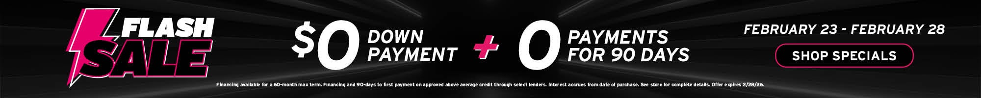 Flash Sale - $0 Down, 0 Payment for 90 days